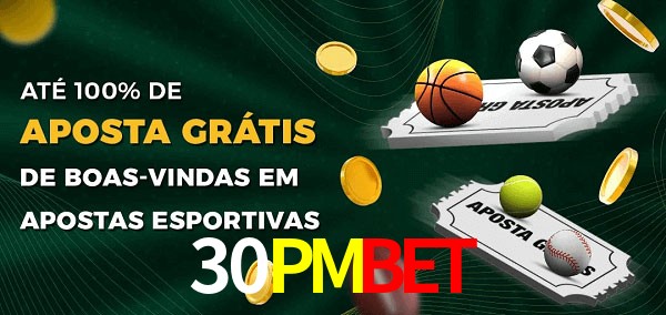 30PMBET Ate 100% de Aposta Gratis